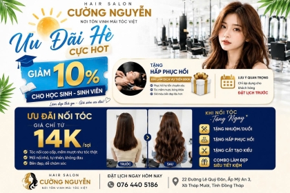 uu-dai-he-cuc-hot-tai-hair-salon-cuong-nguyen-giam-10-cho-hoc-sinh-sinh-vien-noi-toc-chi-tu-14k